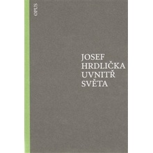 Uvnitř světa - Josef Hrdlička
