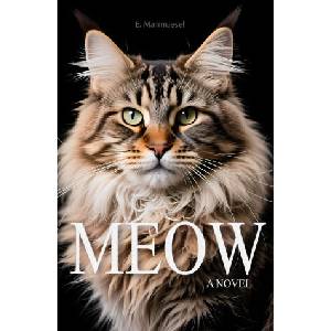 Meow A Novel By Cat | E. Marmuesel (2025)