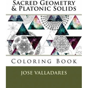 Sacred Geometry & Platonic Solids Coloring Book | Jose Valladares (ISBN: 9781985770416)