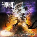 HATCHET - DYING TO EXIST LP