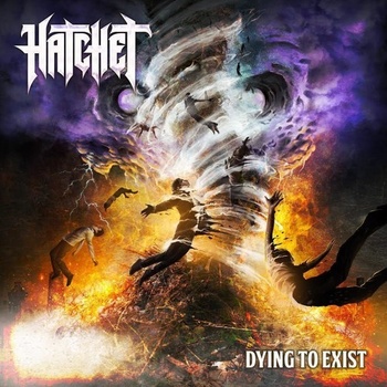 HATCHET - DYING TO EXIST LP