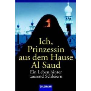 Ich, Prinzessin aus dem Hause Al Saud | Jean Sasson (ISBN: 9783442424214)