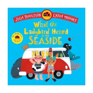 What the Ladybird Heard at the Seaside | Lydia Monks (ISBN: 9781035049165)