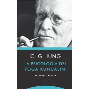 La psicología del yoga Kundalini | Carl Gustav Jung (ISBN: 9788498795882)