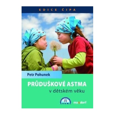 Průduškové astma v dětském věku - Petr Pohunek