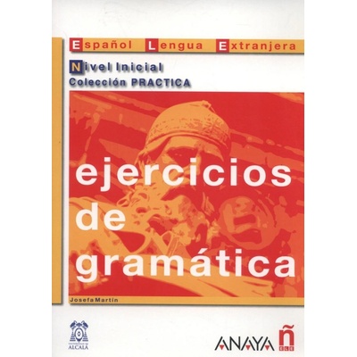 EJERCICIOS DE GRAMATICA NIVEL INICIAL - ALVAREZ, M. A.