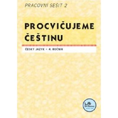 Procvičujeme češtinu 4. ročník pracovní sešit 2 Hana Mikulenková