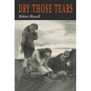 Dry Those Tears | Robert Russell (2020)