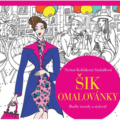 Šik omalovanky - Buďte trendy a stylová