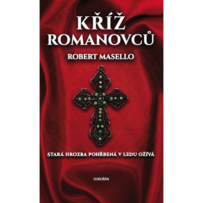 Kříž Romanovců - Robert Masello
