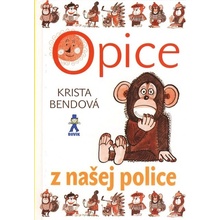 Opice z našej police - Krista Bendová