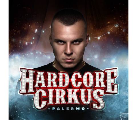Palermo - Hardcore Cirkus CD