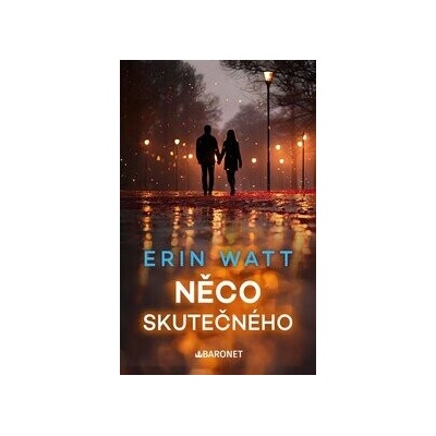 Něco skutečného - Erin Watt