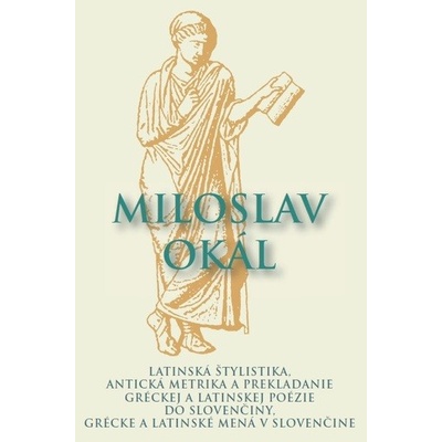 Latinská štylistika, Antická metrika a prekladanie gréckej a latinskej poézie do slovenčiny, Grécke