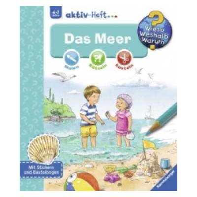 Wieso? Weshalb? Warum? aktiv-Heft: Das Meer | Stefan Richter