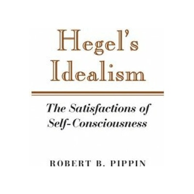 Hegels Idealism Pippin Robert B.