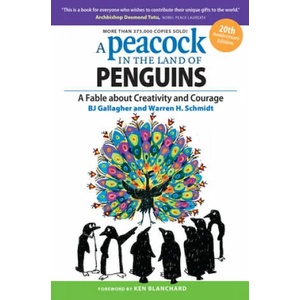 Peacock in the Land of Penguins: A Fable about Creativity and Courage | Warren Schmidt (2015)