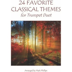 24 Favorite Classical Themes for Trumpet Duet | Mark Phillips (ISBN: 9781713076636)