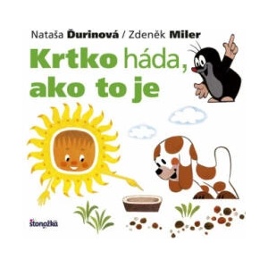 Krtko háda, ako to je | Nataša Ďurinová, Zdeněk Miler (ISBN: 9788055158464)