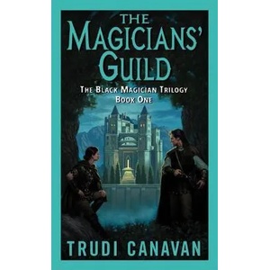 The Magicians' Guild | Trudi Canavan (ISBN: 9780060575281)