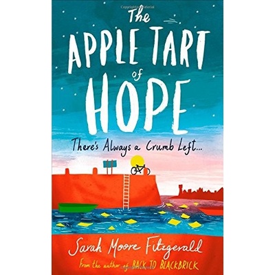 The Apple Tart of Hope - Fitzgerald Moore Sarah