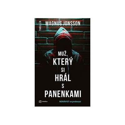 Muž, který si hrál s panenkami - Nenávist se probouzí - Jonsson Magnus