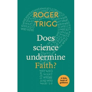 Does Science Undermine Faith? | Roger Trigg (ISBN: 9780281078684)