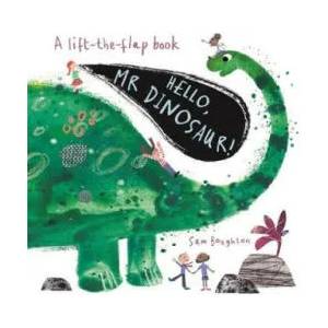 Hello, Mr Dinosaur! | Sam Boughton (ISBN: 9781787413924)