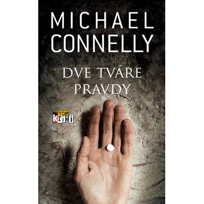 Dve tváre pravdy - Michael Connelly