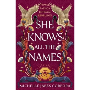Throne of Khetara: She Knows All the Names | Michelle Jabes Corpora (ISBN: 9781444982909)