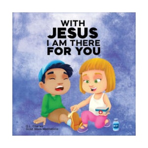 With Jesus I am There For You | Good News Meditations (ISBN: 9781998633081)