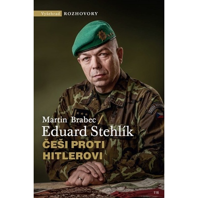 Češi proti Hitlerovi - Eduard Stehlík, Martin Brabec