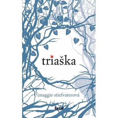 Triaška (Vlci z Mercy Falls 1 (Stiefvaterová Maggie