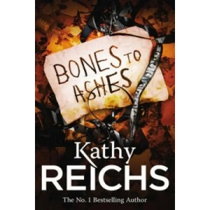 Bones to Ashes | Kathy Reichs (2011)