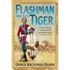 Flashman and the Tiger | George MacDonald Fraser (ISBN: 9780007217229)