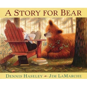 Story for Bear | Dennis Haseley, Jim LaMarche (0000)