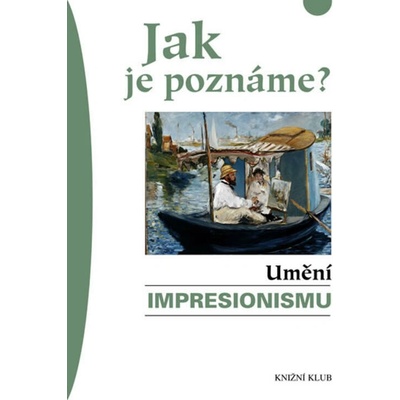 Jak je poznáme? Umění impresionismu - Hajo Döhting
