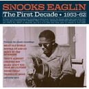 The First Decade 1953-62 - Snooks Eaglin CD