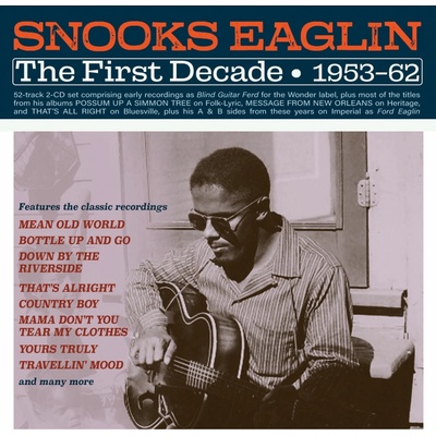 The First Decade 1953-62 - Snooks Eaglin CD