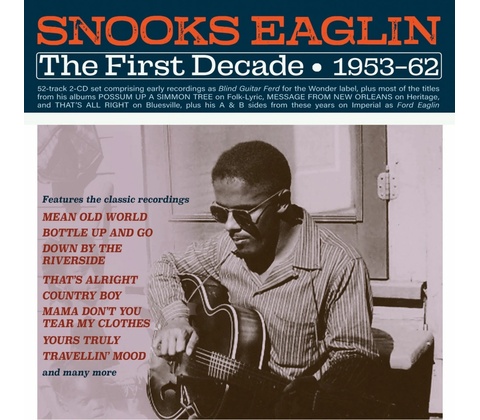 The First Decade 1953-62 - Snooks Eaglin CD