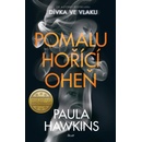 Pomalu hořící oheň - Paula Hawkins