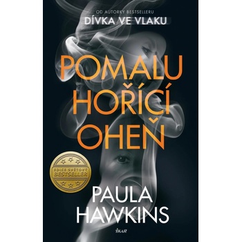 Pomalu hořící oheň - Paula Hawkins