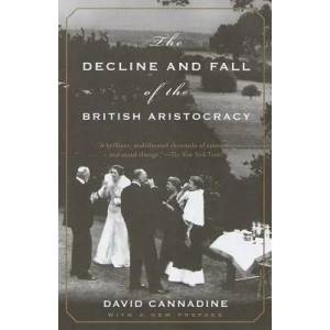 The Decline and Fall of the British Aristocracy | David Cannadine (1999)