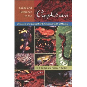 Guide and Reference to the Amphibians of Eastern and Central North America (North of Mexico) | Patricia P Bartlett (ISBN: 9780813029504)