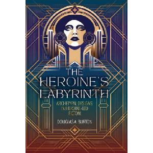 The Heroine's Labyrinth (ISBN: 9781733022156)