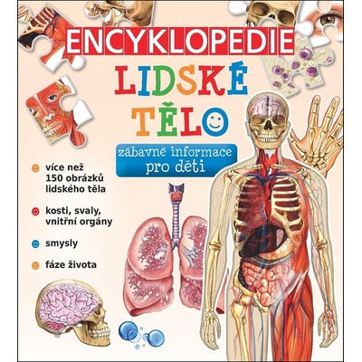 Encyklopedie Lidské tělo - zábavné informace pro děti - kolektiv autorů