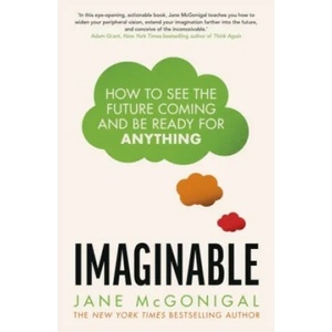 Imaginable | Jane McGonigal (ISBN: 9781787635623)