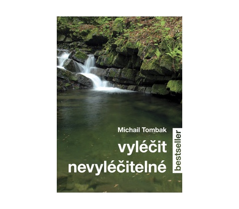 Vyléčit nevyléčitelné