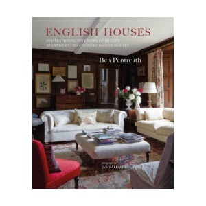 English Houses: Inspirational Interiors from City Apartments to Country Manor Houses (ISBN: 9781788796156)