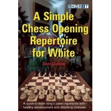 Simple Chess Opening Repertoire for White Collins Sam